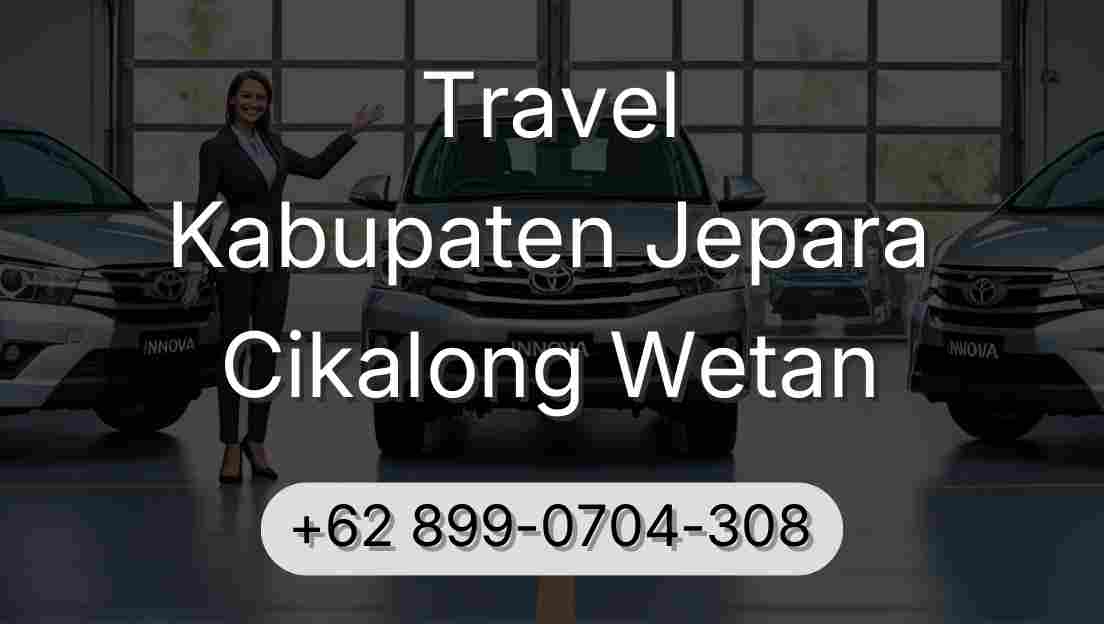Travel Kabupaten Jepara Cikalong Wetan