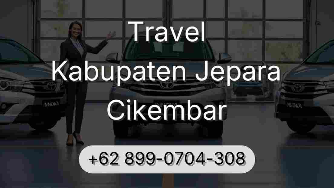 Travel Kabupaten Jepara Cikembar