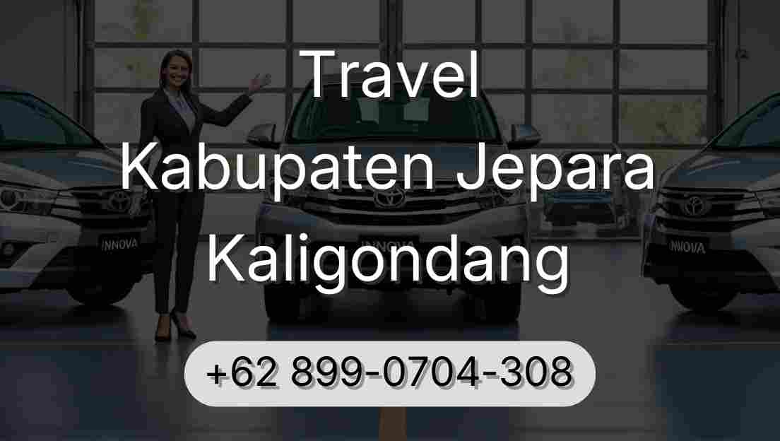 Travel Kabupaten Jepara Kaligondang