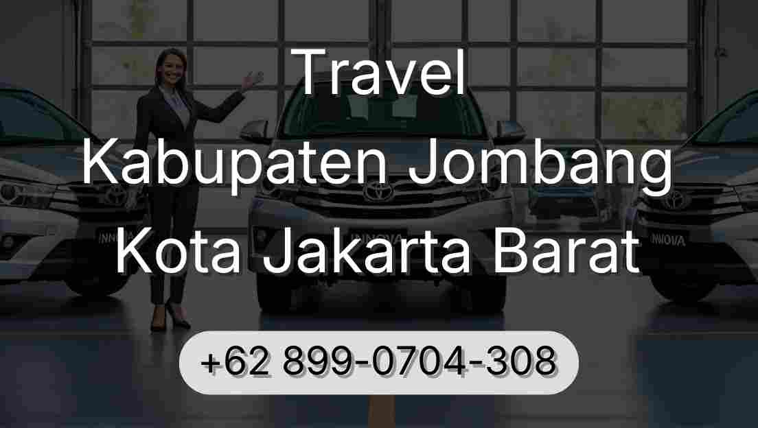 Travel Kabupaten Jombang Kota Jakarta Barat