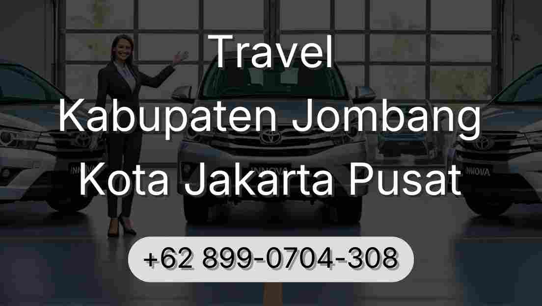Travel Kabupaten Jombang Kota Jakarta Pusat
