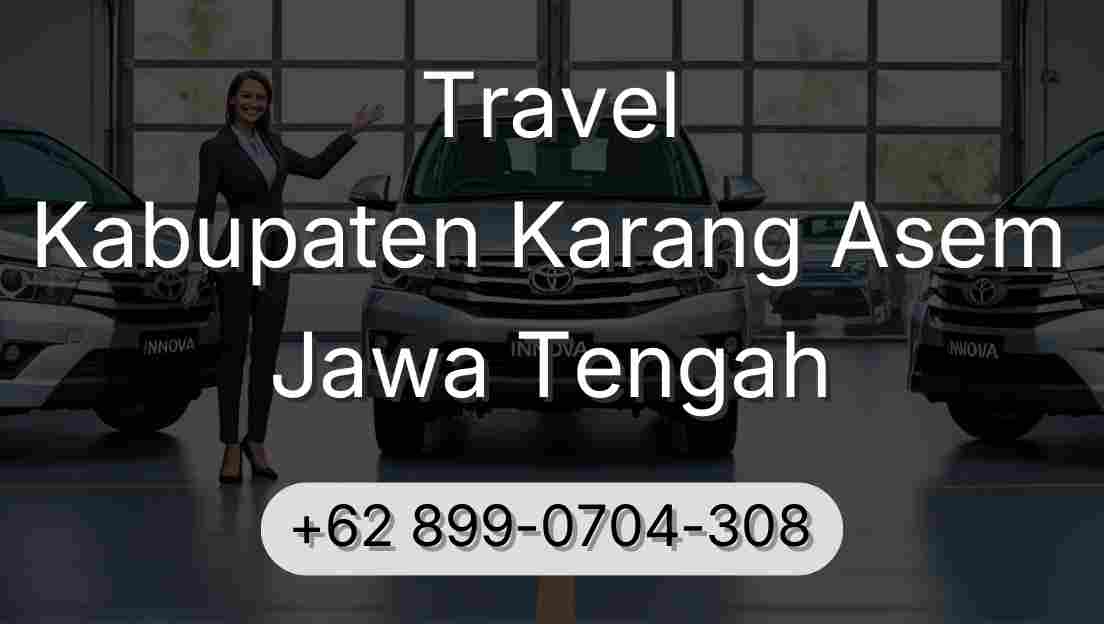 Travel Kabupaten Karang Asem Jawa Tengah