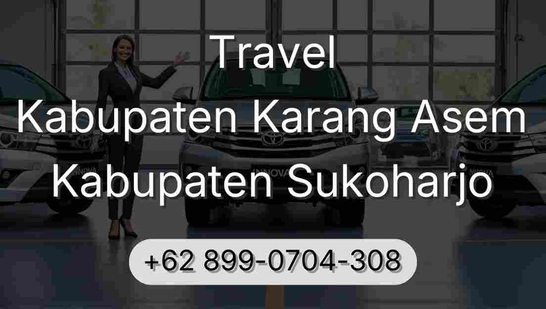 Travel Kabupaten Karang Asem Kabupaten Sukoharjo