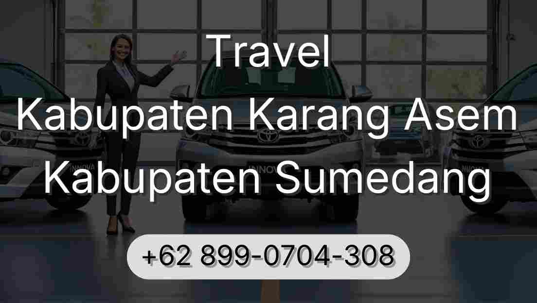 Travel Kabupaten Karang Asem Kabupaten Sumedang