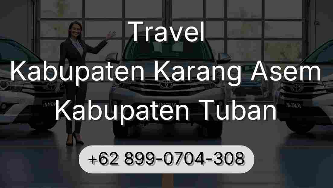 Travel Kabupaten Karang Asem Kabupaten Tuban