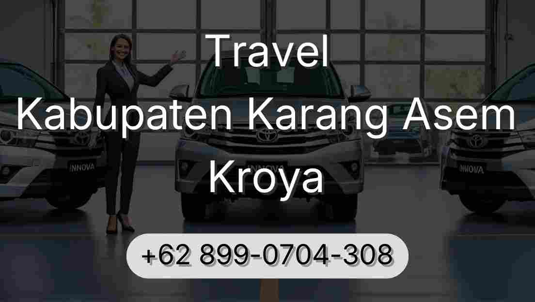 Travel Kabupaten Karang Asem Kroya