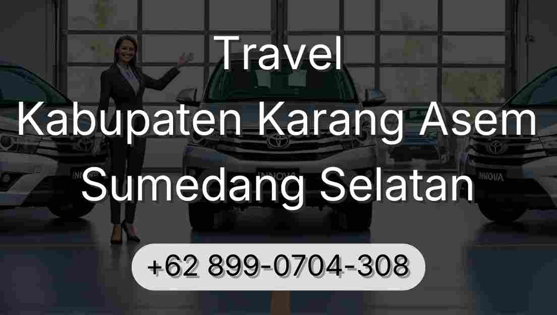 Travel Kabupaten Karang Asem Sumedang Selatan