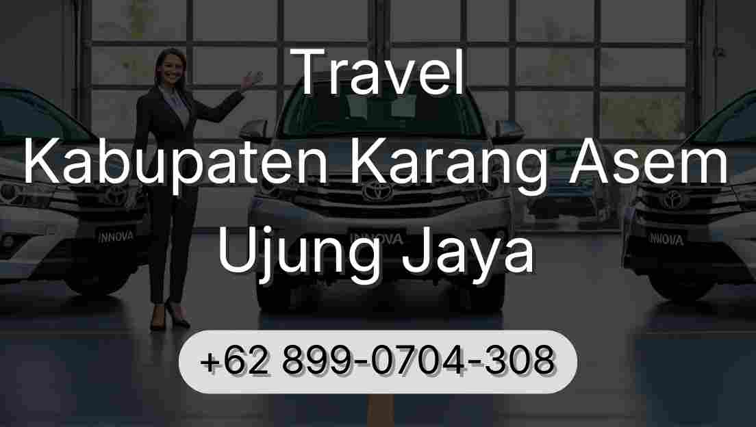 Travel Kabupaten Karang Asem Ujung Jaya