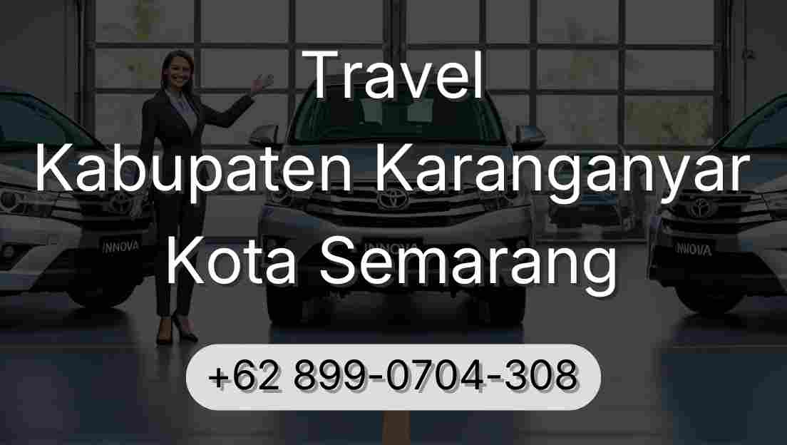 Travel Kabupaten Karanganyar Kota Semarang