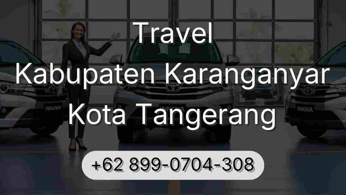 Travel Kabupaten Karanganyar Kota Tangerang