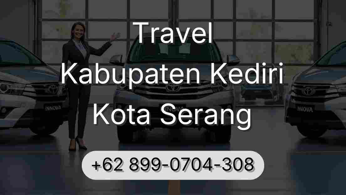 Travel Kabupaten Kediri Kota Serang