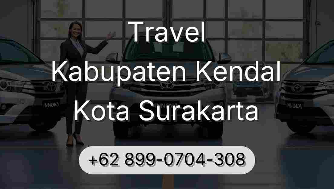 Travel Kabupaten Kendal Kota Surakarta