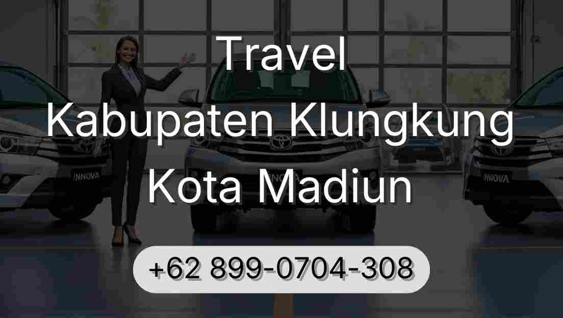 Travel Kabupaten Klungkung Kota Madiun
