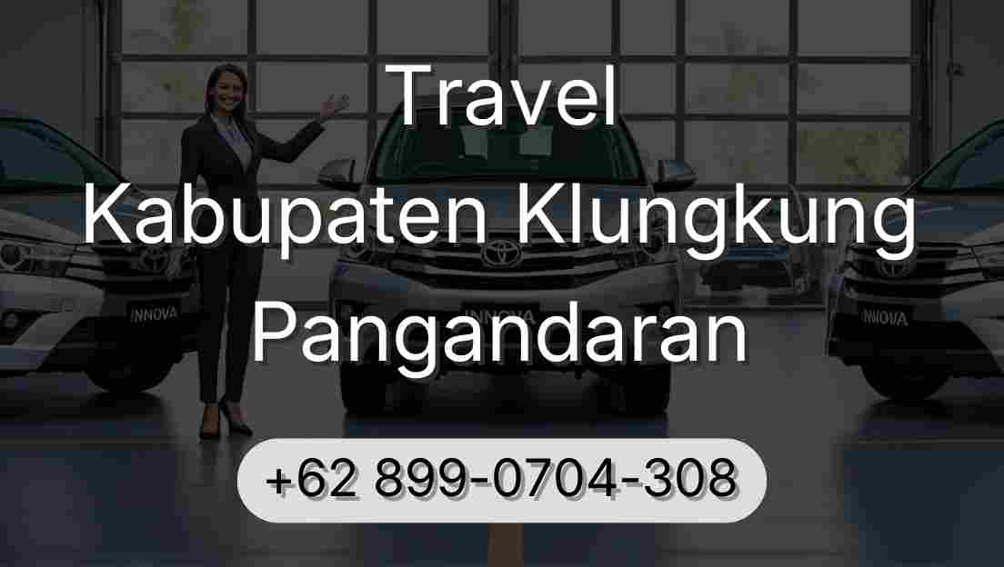 Travel Kabupaten Klungkung Pangandaran