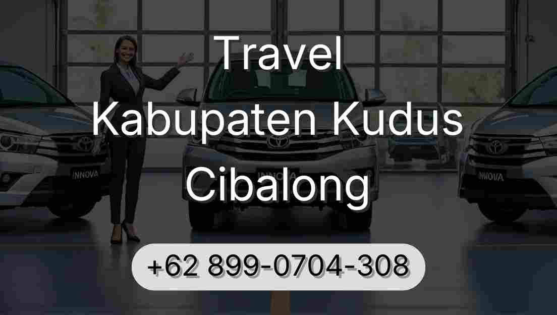 Travel Kabupaten Kudus Cibalong