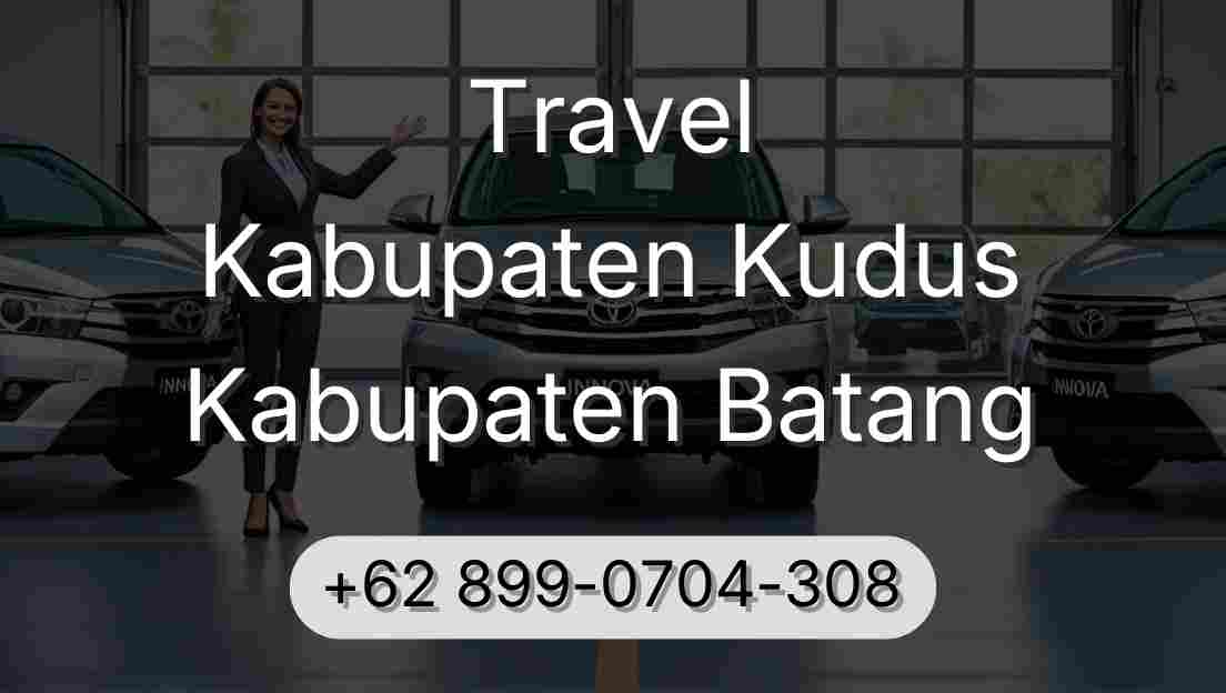 Travel Kabupaten Kudus Kabupaten Batang