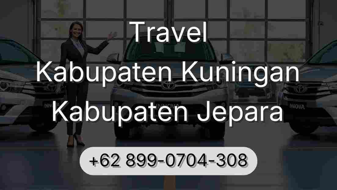 Travel Kabupaten Kuningan Kabupaten Jepara