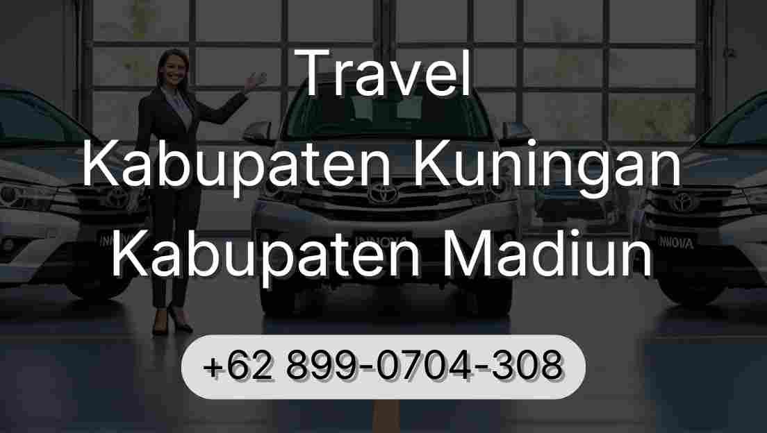 Travel Kabupaten Kuningan Kabupaten Madiun