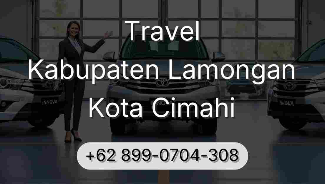 Travel Kabupaten Lamongan Kota Cimahi