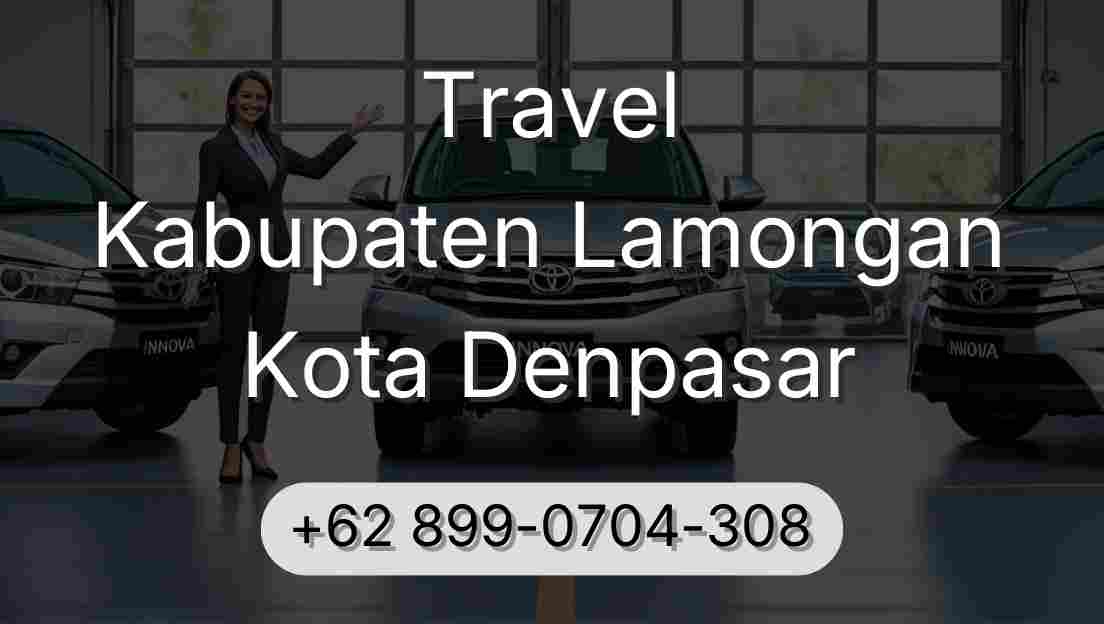 Travel Kabupaten Lamongan Kota Denpasar