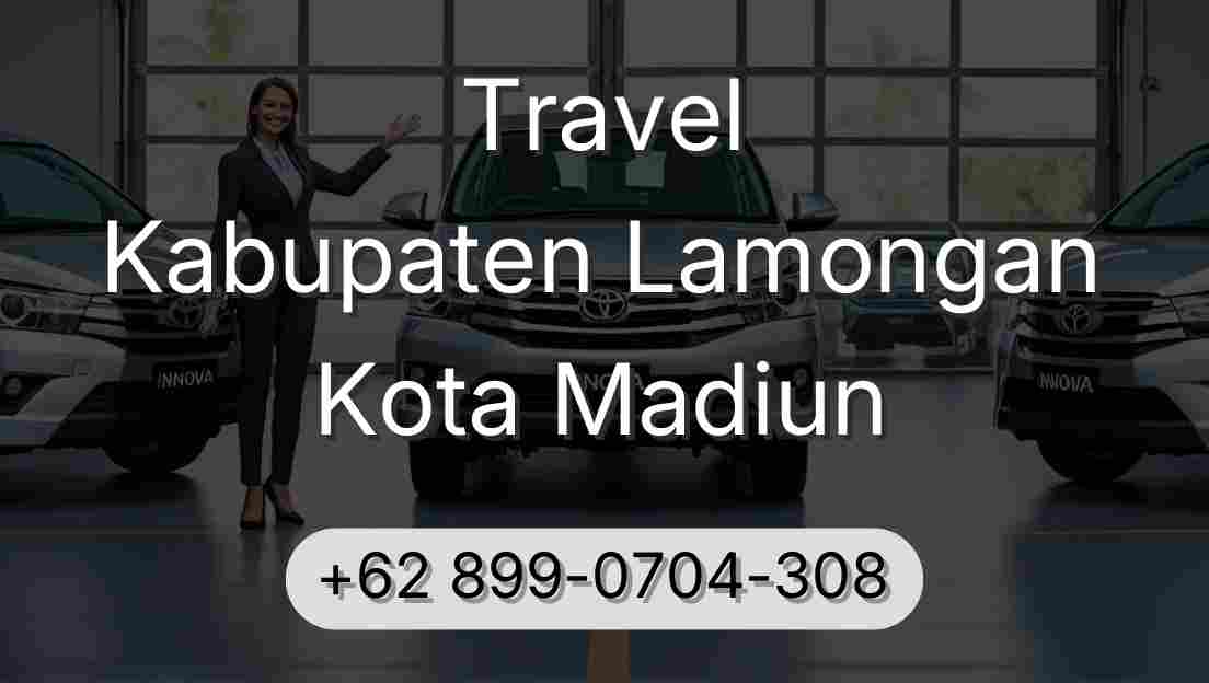 Travel Kabupaten Lamongan Kota Madiun