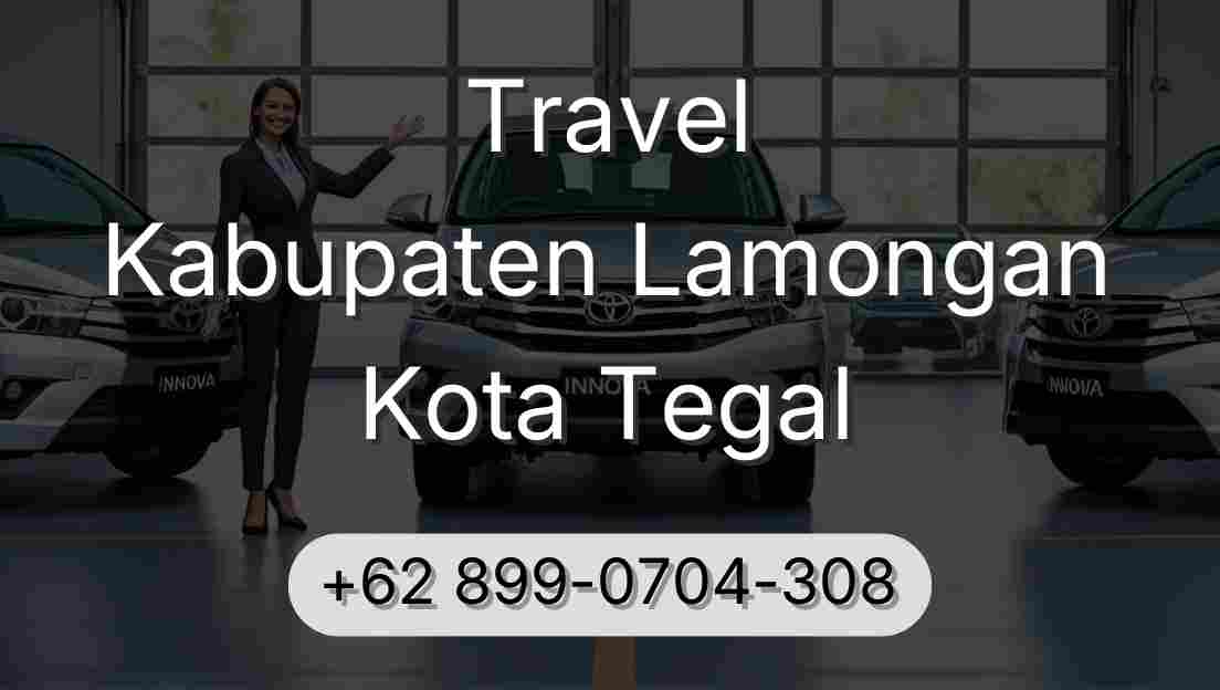 Travel Kabupaten Lamongan Kota Tegal