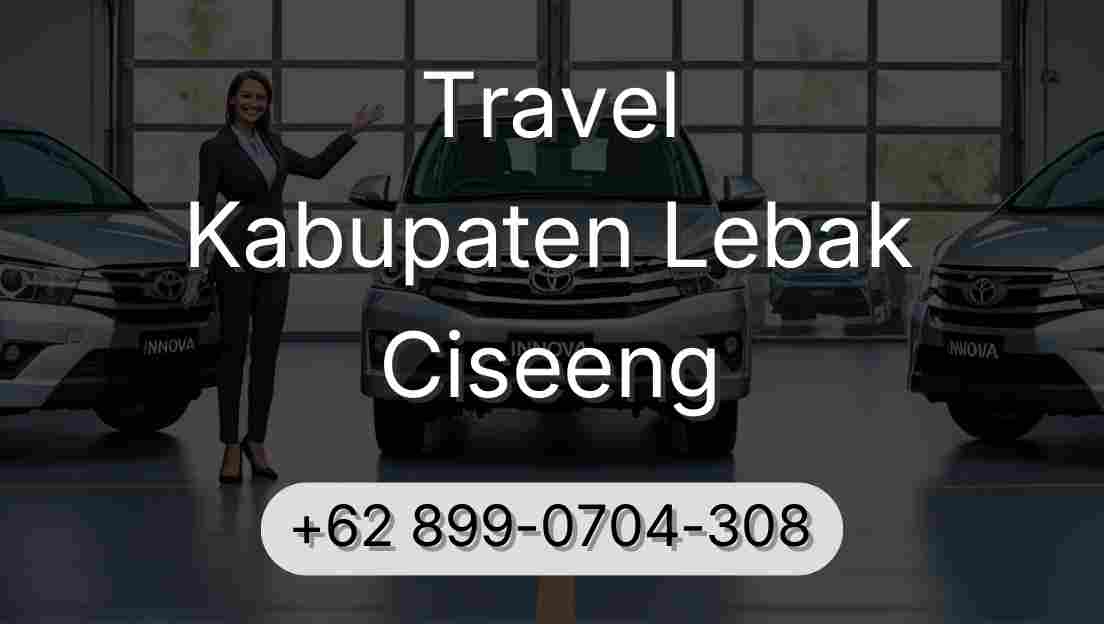 Travel Kabupaten Lebak Ciseeng