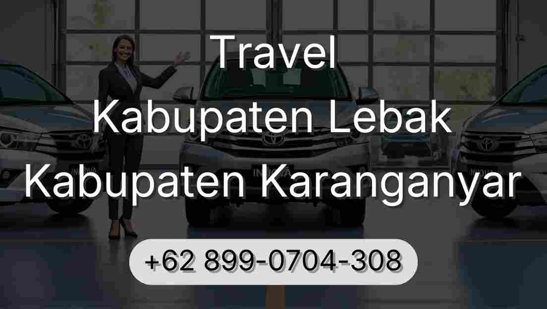 Travel Kabupaten Lebak Kabupaten Karanganyar