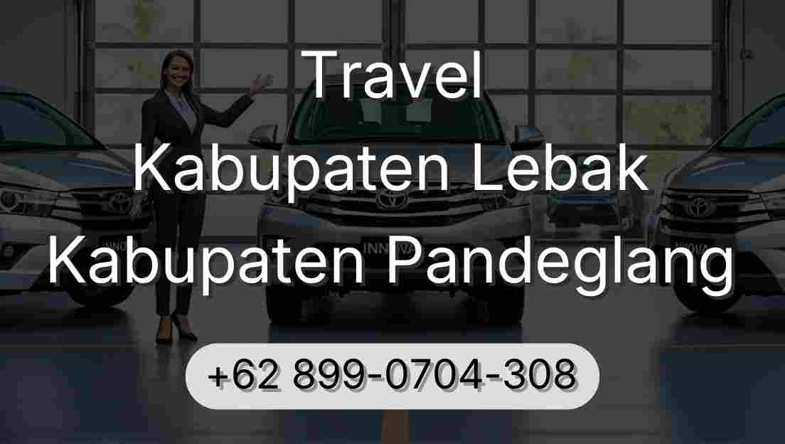 Travel Kabupaten Lebak Kabupaten Pandeglang