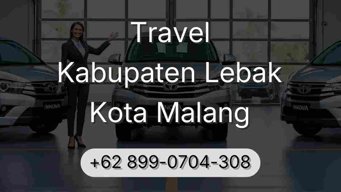 Travel Kabupaten Lebak Kota Malang