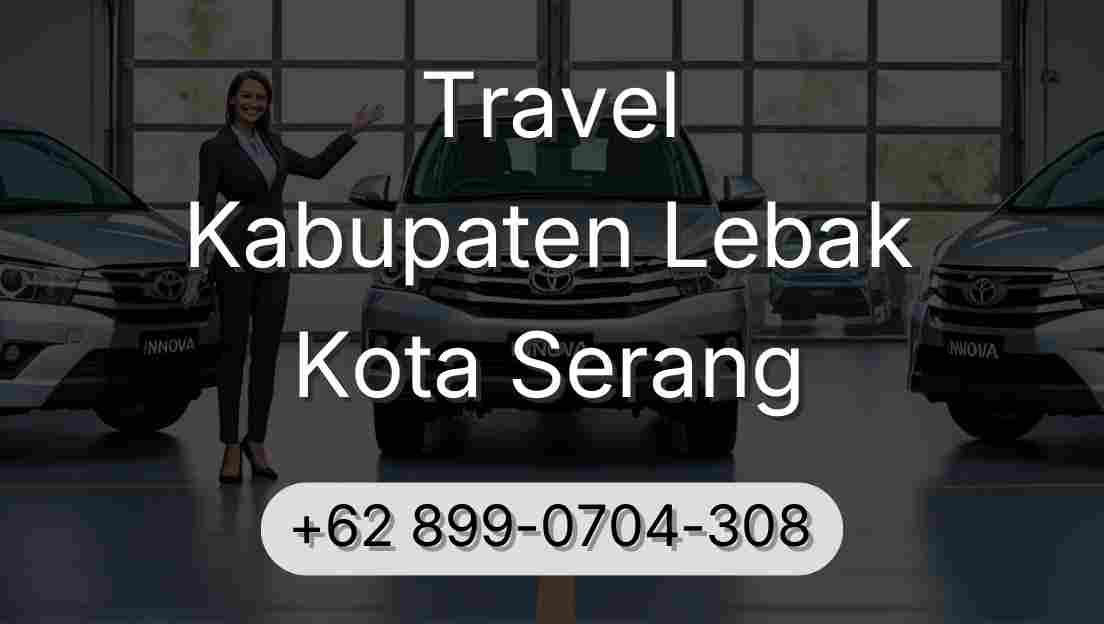 Travel Kabupaten Lebak Kota Serang