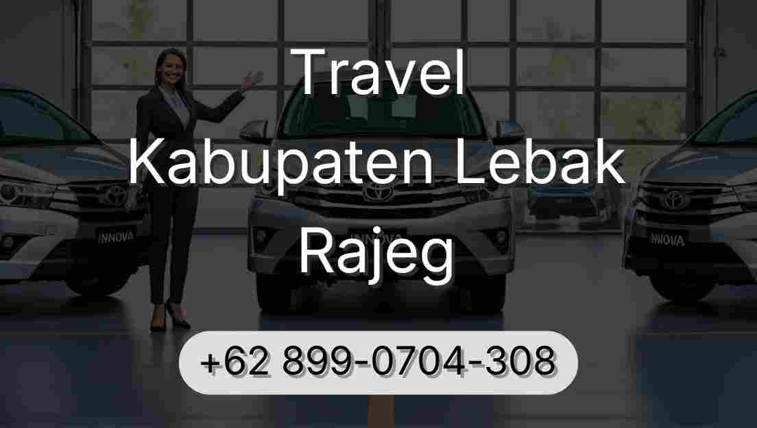 Travel Kabupaten Lebak Rajeg