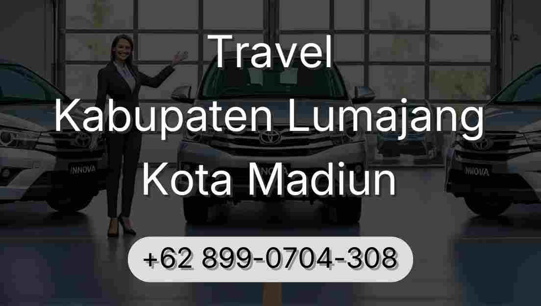 Travel Kabupaten Lumajang Kota Madiun