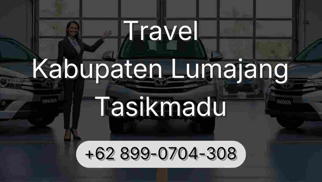 Travel Kabupaten Lumajang Tasikmadu