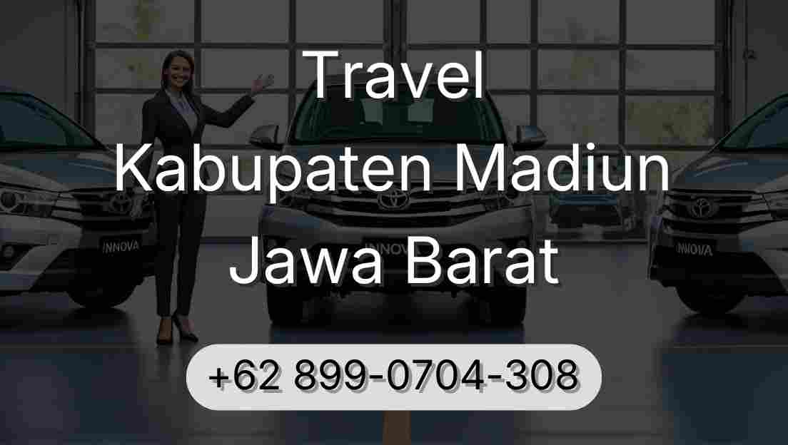 Travel Kabupaten Madiun Jawa Barat