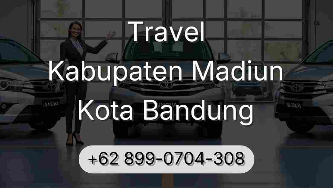 Travel Kabupaten Madiun Kota Bandung