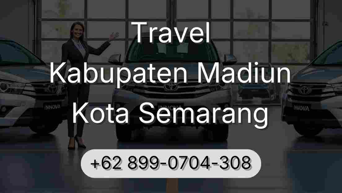 Travel Kabupaten Madiun Kota Semarang