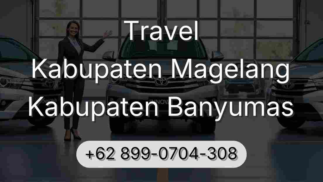 Travel Kabupaten Magelang Kabupaten Banyumas
