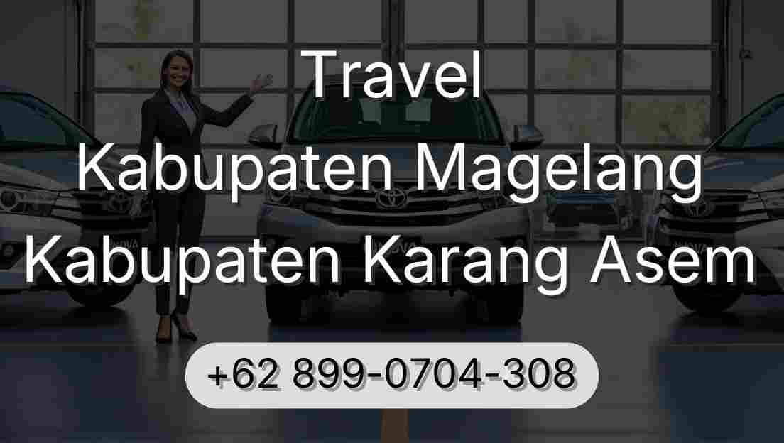 Travel Kabupaten Magelang Kabupaten Karang Asem