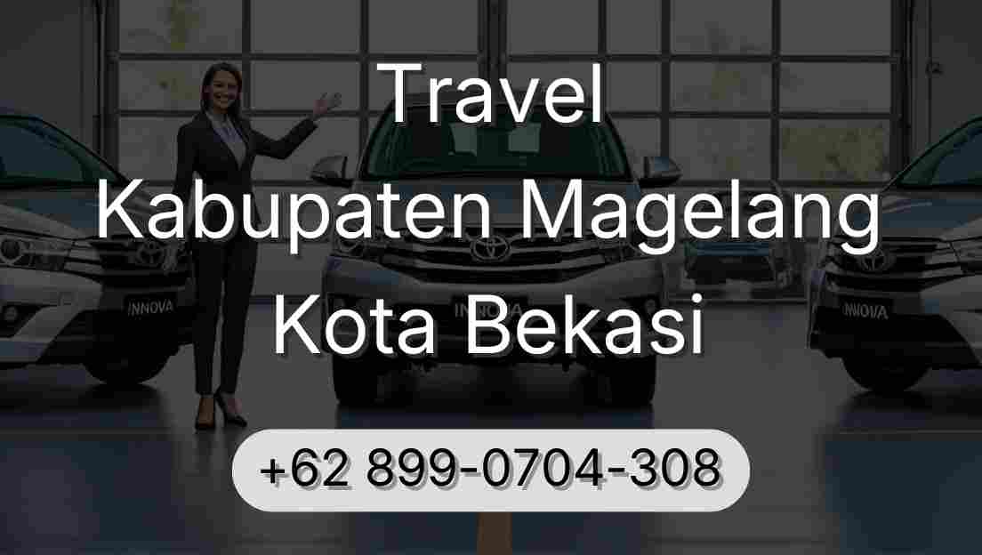 Travel Kabupaten Magelang Kota Bekasi
