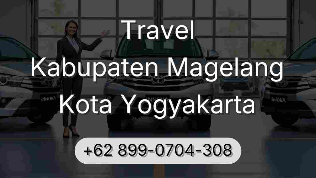 Travel Kabupaten Magelang Kota Yogyakarta