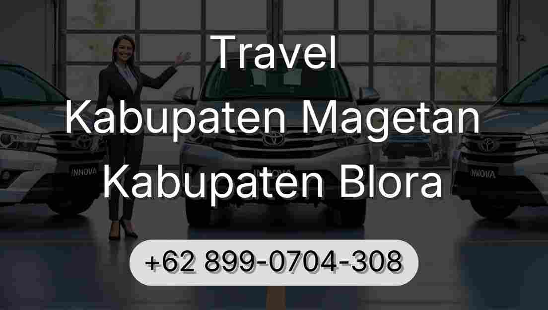 Travel Kabupaten Magetan Kabupaten Blora
