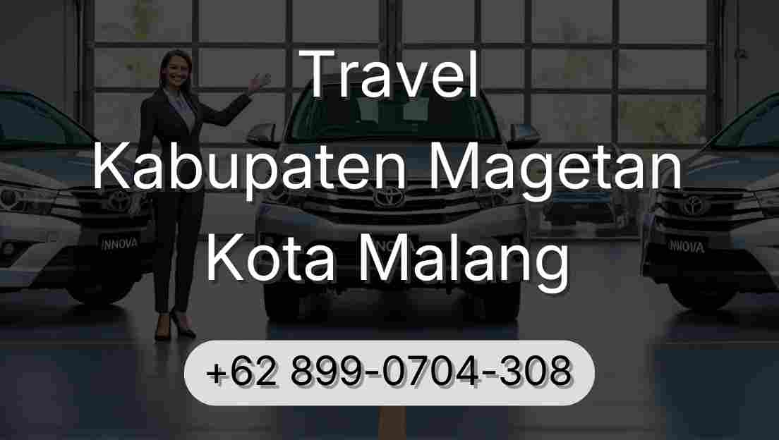 Travel Kabupaten Magetan Kota Malang