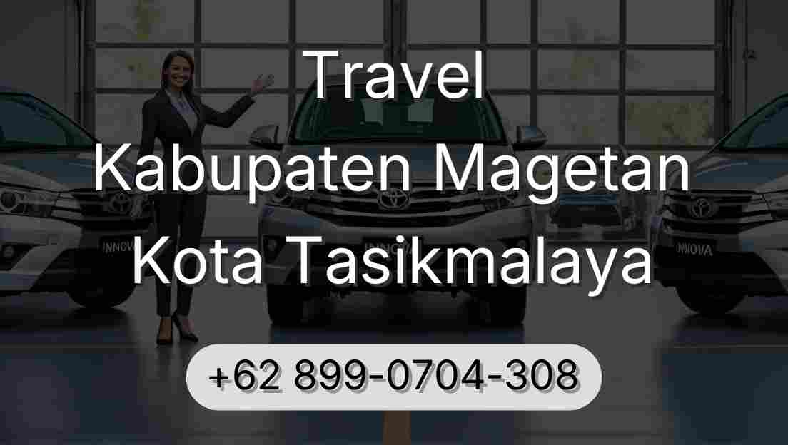 Travel Kabupaten Magetan Kota Tasikmalaya