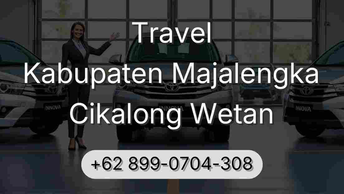 Travel Kabupaten Majalengka Cikalong Wetan