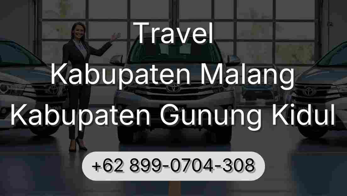 Travel Kabupaten Malang Kabupaten Gunung Kidul