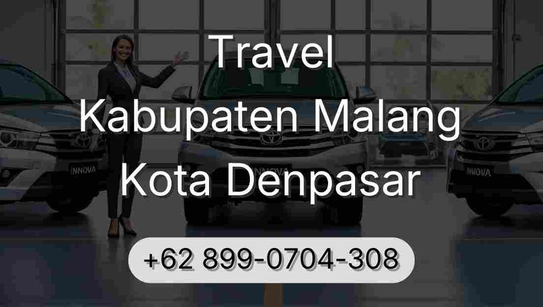 Travel Kabupaten Malang Kota Denpasar