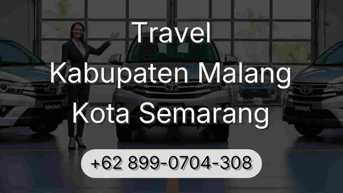 Travel Kabupaten Malang Kota Semarang