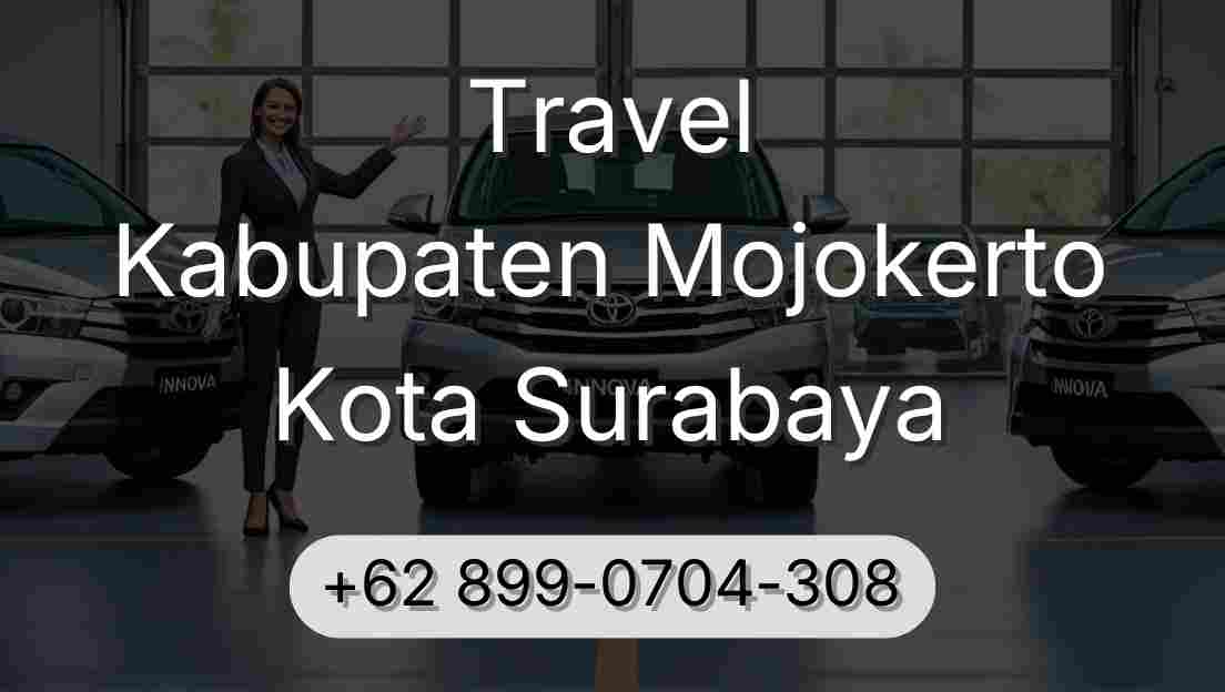 Travel Kabupaten Mojokerto Kota Surabaya