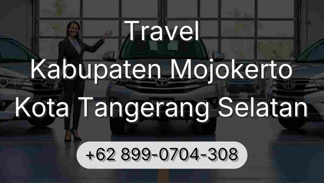 Travel Kabupaten Mojokerto Kota Tangerang Selatan
